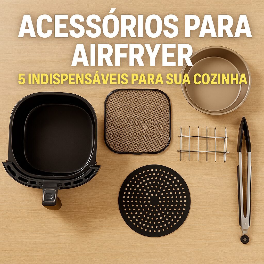 acessórios para airfryer
