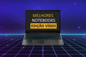 Descubra o Melhor Notebook para Edição de Vídeos: Performance Incrível e Preços Imperdíveis!