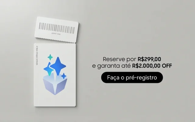 Pré-Registro Galaxy: descubra se vale a pena garantir desconto no novo Samsung antes do Unpacked