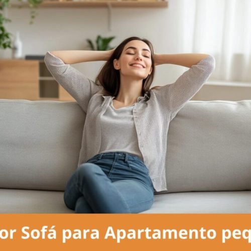 Sofá certo para apartamento pequeno: economize espaço e ganhe conforto em 2026