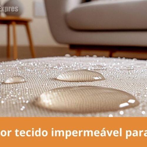 Descubra o tecido impermeável ideal para sofá e esqueça as manchas de vez