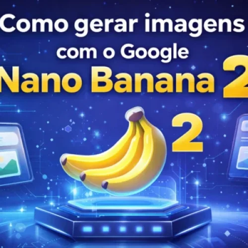 Google Nano Banana 2 acelera geração de imagens e promete clareza inédita