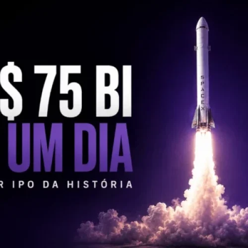 IPO da SpaceX levanta US$ 75 bi: vale a pena entrar nessa órbita?